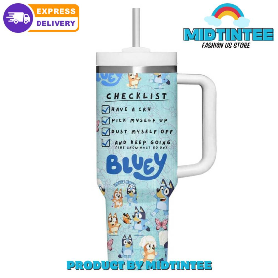 Bluey Checklist Have A Cry Gift for her,him, Birthday Xmas Halloween Gift 30oz or 40oz Tumbler LN