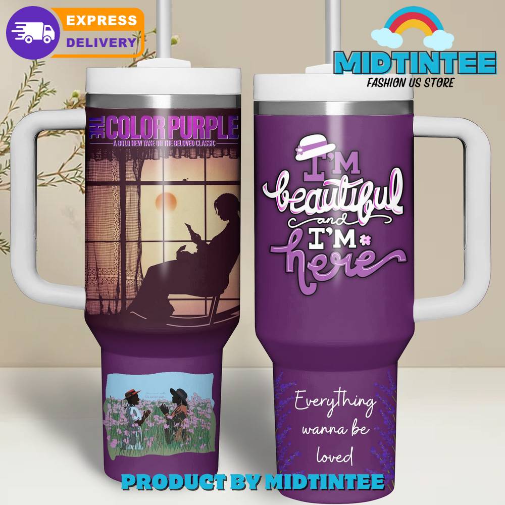 The Color Purple Im Beautiful Im Here Gift for her,him, Birthday Xmas Halloween Gift 30oz or 40oz Tumbler LN