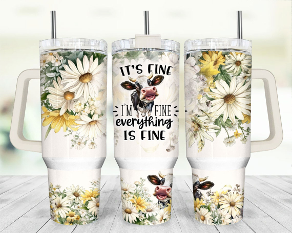 30oz or 40oz  Tumbler It's fine I'm Fine Everything Is Fine Quencher Tumbler Gift For Her Him Birthday Gift LN Cow Sarcastic quote Waterslide